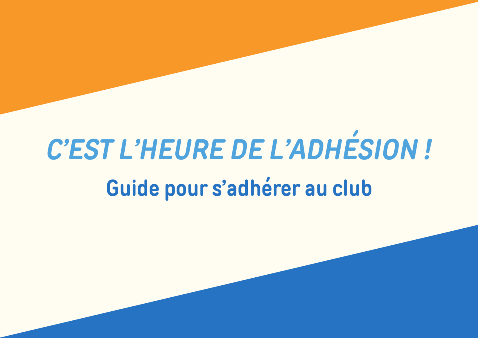 C'est l'heure de l'adhésion !